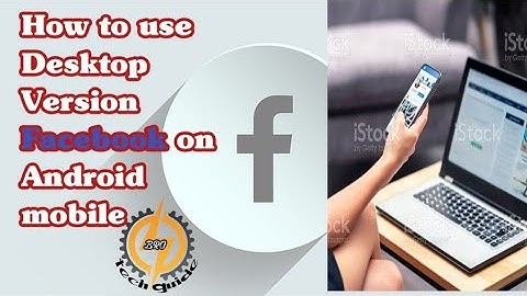 how to use Desktop Version Facebook on Android mobile