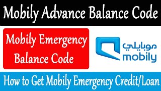 How to get Emergency Balance on Mobily | Mobily Advance Balance Code | Mobily Emergency Balance Code