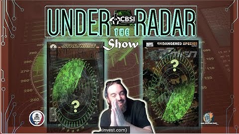 Undervalued Star Wars and X-men Spec (Pixie and Dash and Soul dagger) CBSI’s UNDER THE RADAR