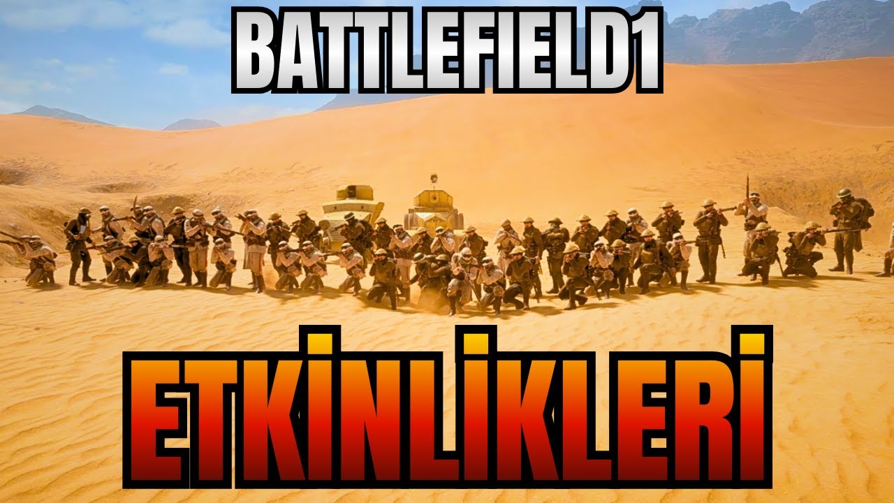 🪖BATTLEFİELD 1 DE YAPTIĞIMIZ TÜM ETKİNLİKLER PART 2