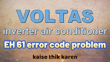How to solve voltas inverter ac EH61 error code problem| voltas inverter ac me EH61 kaise thik kare