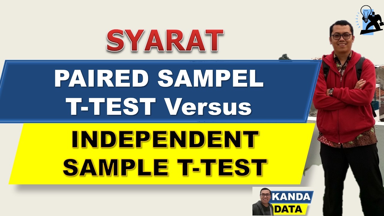 Syarat Paired sampel t-test vs Independent sample t-test
