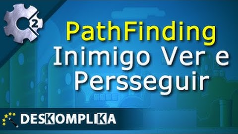 PathFinding, Inimigo Ver e Persseguir - Construct 2 e Construct 3 - Cloud5