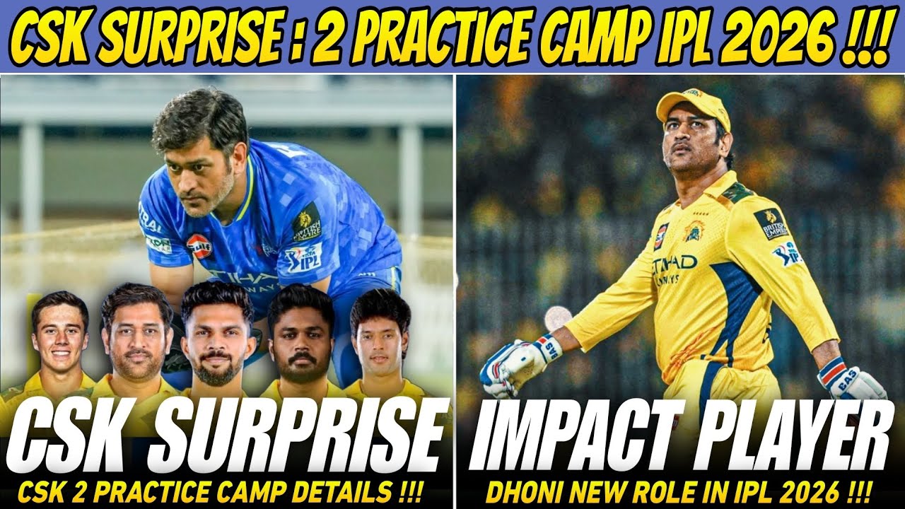 CSK 2 Surprise Practice Camp IPL 2026 Full Details ! Dhoni Impact Player Role 