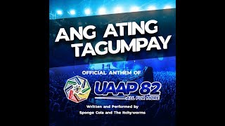 Video thumbnail of "Sponge Cola X The Itchyworms - Ang Ating Tagumpay - OFFICIAL LYRIC VIDEO (UAAP Season 82 Theme)"