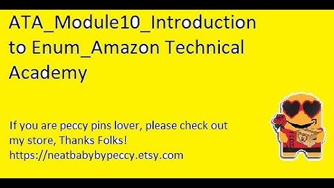 ATA_Module10_Introduction to Enum_Amazon Technical Academy