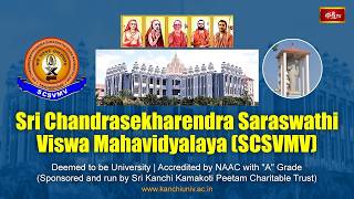 Sri Chandrasekharendra Saraswathi Viswa Mahavidyalaya (SCSVMV) | Deemed to be University,Kanchipuram