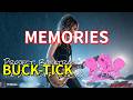 BUCK-TICK / MEMORIES 【Project: Backtrack】REIRA Cover