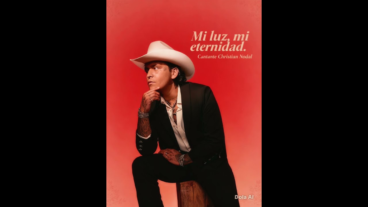 CHRISTIAN NODAL  - Mi luz Mi Eternidad 