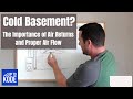 Cold Basement? The Importance of Air Returns for Added Comfort