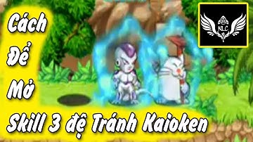 Ngọc Rồng Online - Cách Để Mở Skill 3 Đệ Tử tránh Kaioken