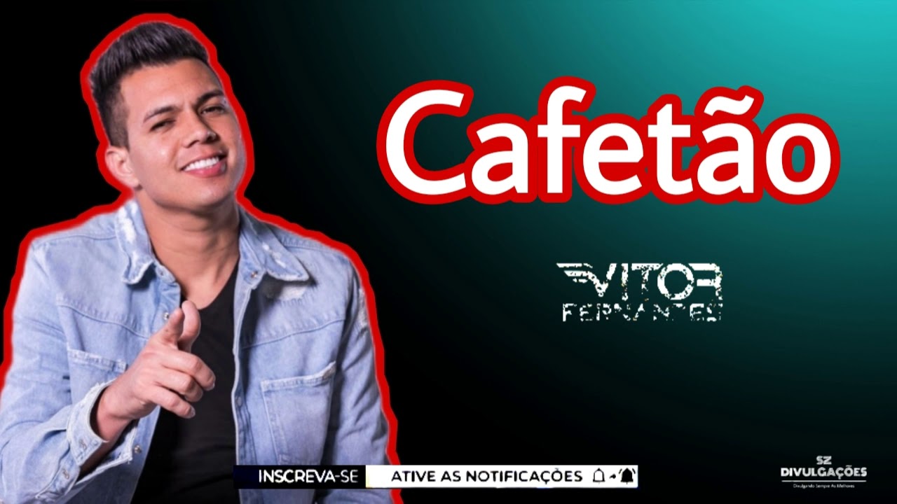 Vitor Fernandes - Cafetão ( Música Nova )