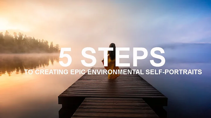 5 STEPS To Creating EPIC ENVIRONMENTAL SELF-PORTRA...