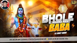 Bhole Baba Ke Mahima Nirali Re  Edm Mix  Dj Ankit Barhi