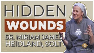 Sr. Miriam James Heidland, SOLT | Hidden Wounds | Steubenville Youth Conference