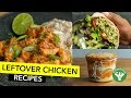 4 Healthy Leftover Chicken Recipes / 4 Recetas para Usar Pollo Seco