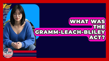 What Was The Gramm-Leach-Bliley Act? - We Are Liberal