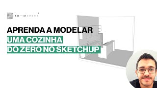 APRENDA A MODELAR UMA COZINHA DO ZERO NO SKETCHUP screenshot 3