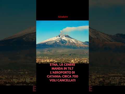 Video ETNA, LA CENERE MANDA IN TILT LAEROPORTO DI CATANIA