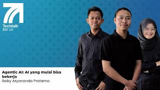 TECHTALK BSI: Agentic AI, AI yang mulai bisa bekerja