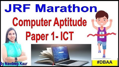 JRF Marathon 2023 | Computer Aptitude Paper 1- ICT | By Navdeep Kaur