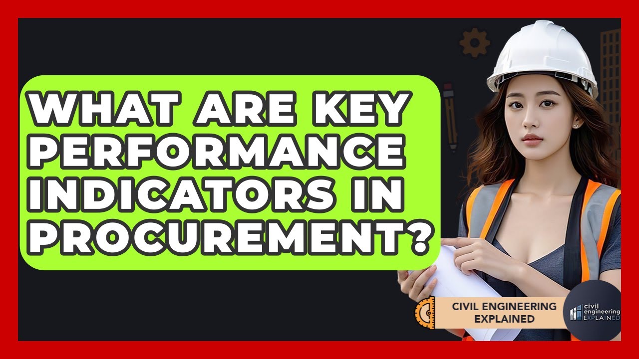 What Are Key Performance Indicators In Procurement? - Civil Engineering Explained
