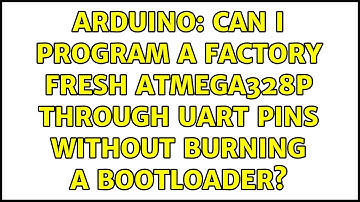 Arduino: Can I program a factory fresh Atmega328P through UART pins without burning a bootloader?