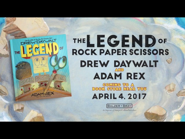 The Legend Of Rock Paper Scissors By: Drew Daywalt