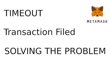 How to Solve TIMEOUT Error in MetaMask Transactions | Quick Fix Guide