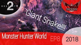 Monster Hunter World - Ep8 Giant Snake Fight