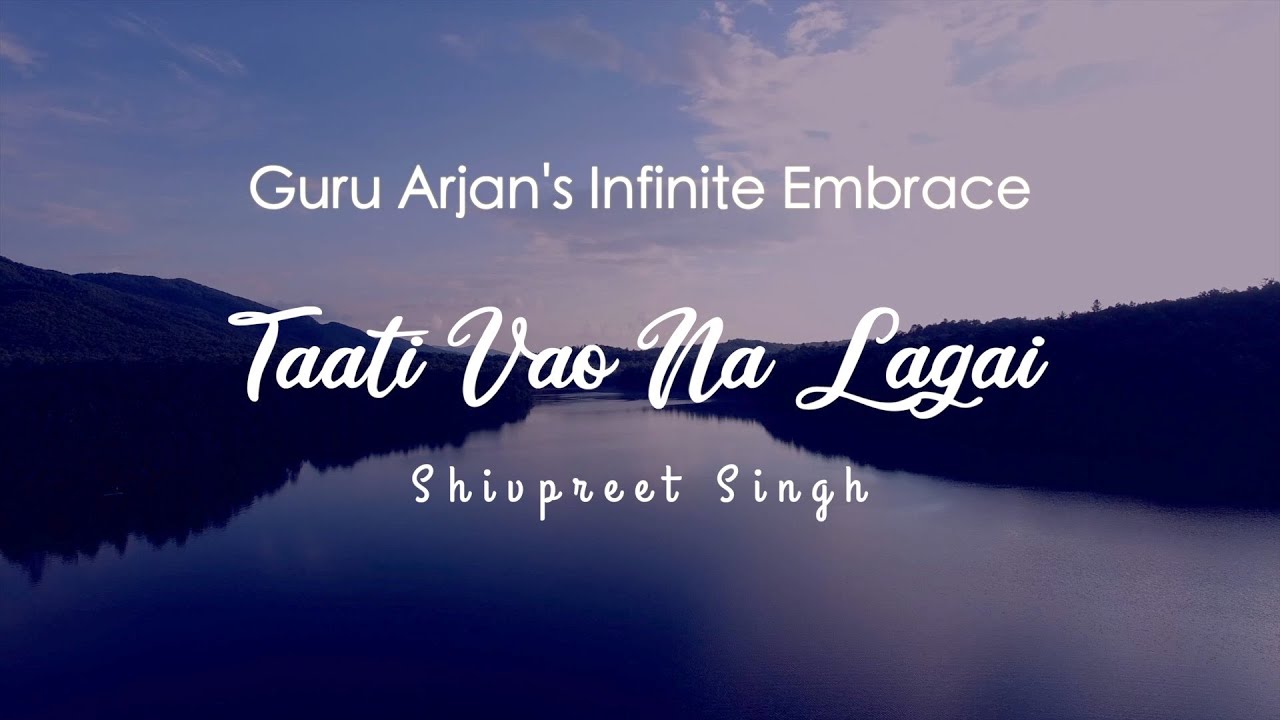 Taati Vao Na Lagai   Shivpreet Singh  Shabad Kirtan