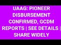 UAAG: PIONEER DISBURSEMENT CONFIRMED, GCDM REPORTS | SEE DETAILS | SHARE WIDELY 