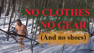 Almost-naked Winter/no Gear Survival Overnight Anniversary!
