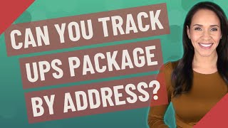 Can you track UPS package by address