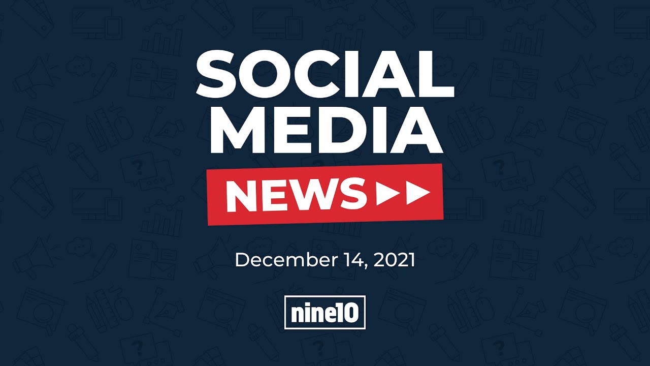 Social Media News Dec 14 2021