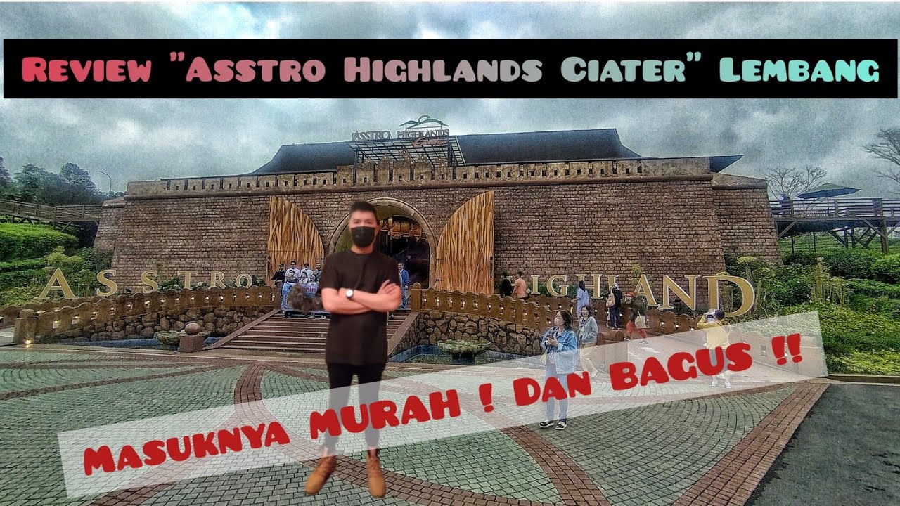 Review "Asstro Highlands Ciater"Lembang. Masuk Murah dan bagus ! - YouTube