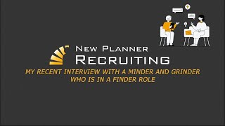 My Recent Interview with a Minder and Grinder Who is in a Finder Role