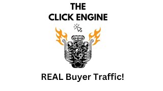 The Click Engine Get 100% REAL Buyer Traffic!