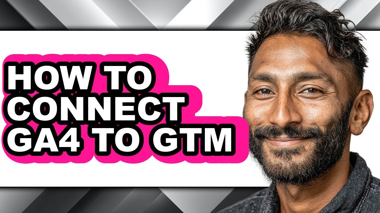 How to Connect Ga4 to Gtm - Step by Step - YouTube