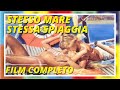 Stesso Mare Stessa Spiaggia - Film Completo by Film&Clips