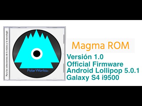 S4 i9500: MAGMA ROM v1.0 Official Firmware Android 5.0.1 [Video Review]