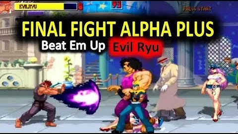 Evil Ryu - Final Fight Alpha Plus - OpenBor Full Gameplay