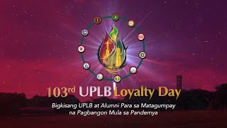 The 103rd UPLB Loyalty Day Alumni Homecoming