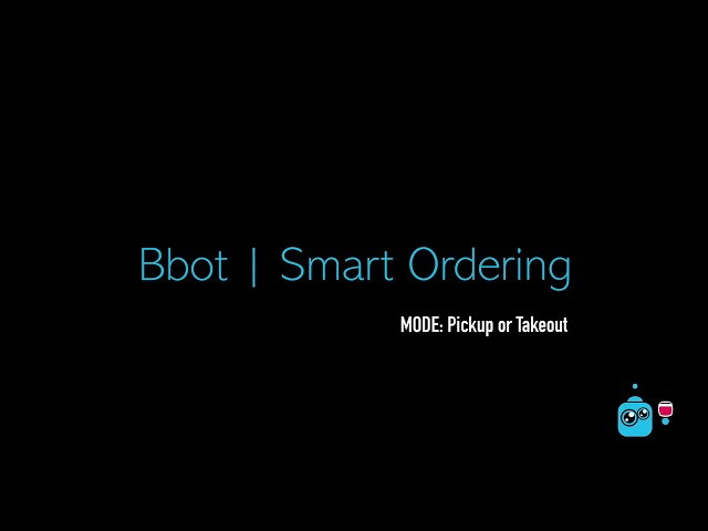 Bbot | Smart Ordering (for pickup)