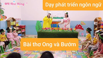 Dạy bài thơ: Ong và Bướm hay - mầm non hoa hồng- gv Bùi thị Diện