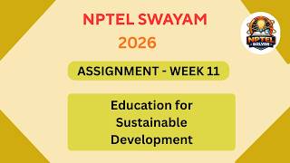 NPTEL Education for Sustainable development ASSIGNMENT 11 Solutions | Week 11 JAN 2026 #nptel