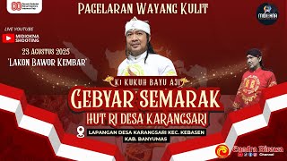 LIVE🔴 WAYANG KULIT📍KI KUKUH BAYU AJI❗️LAKON: BAWOR KEMBAR📍KARANGSARI - KEBASEN - BANYUMAS