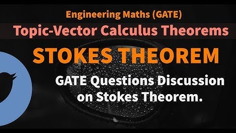 STOKES Theorem GATE Questions Discussion [Lec 10] | Vector Calculus | Engineering Maths