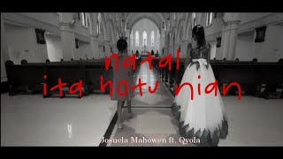 NATAL ITA HOTU NIAN-Josuela Mahowen ft. Qyola (Official Music Video)