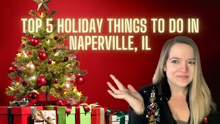 Top 5 Holiday Things to Do in Naperville, IL - Naperville Christmas Lights